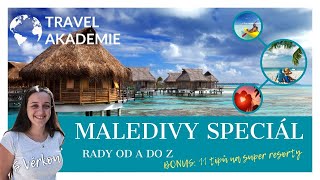 Maledivy SPECIÁL - rady od A do Z + BONUS: 11 tipů na super resorty