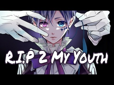 Nightcore - R.I.P. 2 My Youth