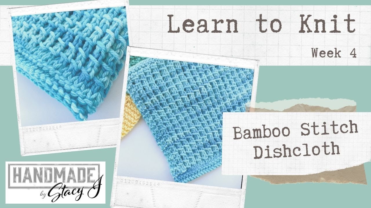 Learn to Knit: Week 4 - Bamboo Dishcloth