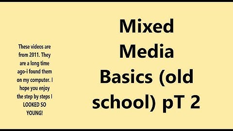 Mixed Media Basics (old school) pT 2 #mixedmediaarttutorials #tutorials #kellydonovan