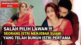 SALAH PILIH ISTRI MUDA‼️JEBAK SUAMI YG TELAH BNUH ISTRI PERTAMA