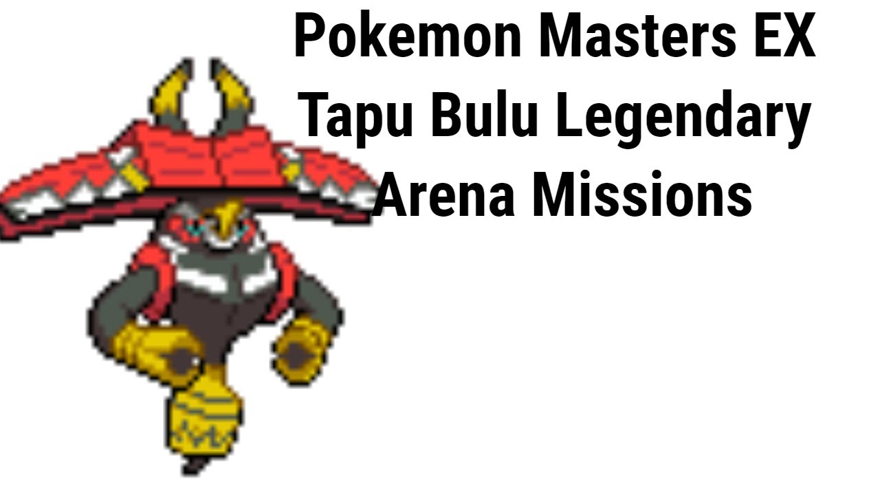 Pokemon Masters EX Tapu Bulu Legendary Arena Missions
