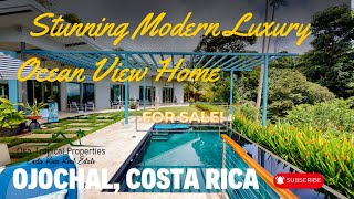 Modern Luxury Ocean View Home For Sale in Ojochal Costa Rica