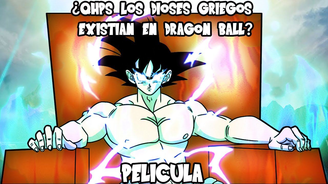 ¿QHPS Los Dioses Griegos existían en Dragon Ball? - Teoría (PELÍCULA) [LOQUENDO]