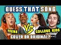 GUESS THAT SONG CHALLENGE - COVER OR ORIGINAL | Teens Vs. College Kids (React)