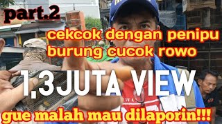 VIRAL!!! KEPERGOK!! SEDANG BERAKSI!! PENIPUAN!! CUCAK ROWO JATINEGARA PENIPUNYA NGAMUK!!