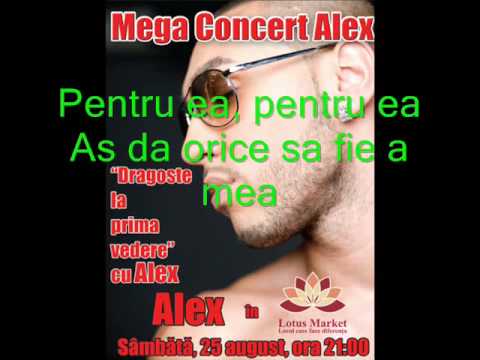 Alex -Ce n-as da sa fiu