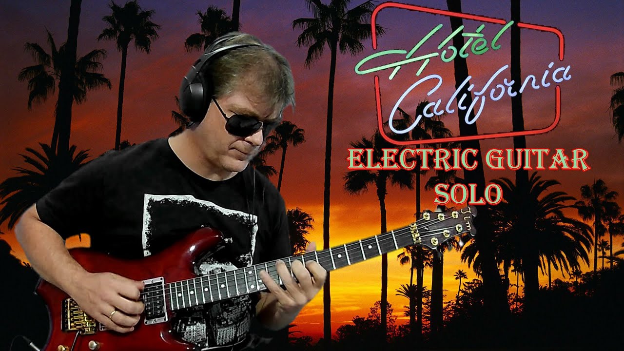 Eagles - Hotel California - Electric guitar solo by Jim Tsaousakis - YouTube