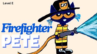 PETE THE CAT: Firefighter Pete  l KIDS READ BOOKS ALOUD