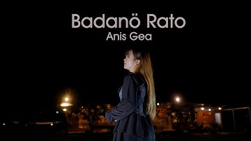 Anis Gea - Badanö Rato (Official Music Lyric Video)
