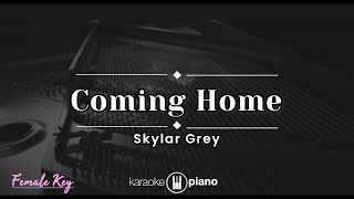 Coming Home - Skylar Grey (KARAOKE PIANO - FEMALE KEY)