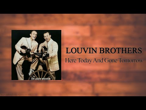 The Louvin Brothers - Here Today And Gone Tomorrow - YouTube