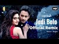 Jodi bolo official remix  soumo  subho  arijit singh  arindom  one movie song  yash  nusrat