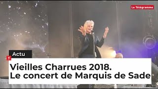 Vieilles Charrues 2018. Le concert de Marquis de Sade