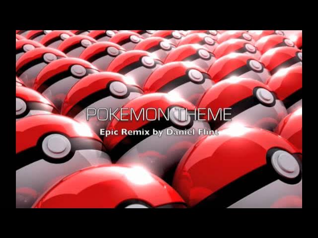 Pokemon Theme - Epic Remix