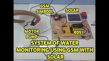 SYSTEM OF WATER MONITORING BY USING GSM WITH SOLAR