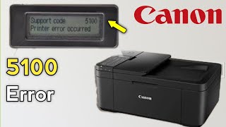 How To Fix Canon Printer Error 5100 | Pixma E4270 , E410 , E3370 , E477