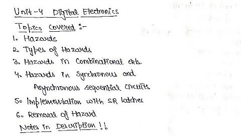Unit 4 Hazards in Combinational | Sequential Circuits | Removal of Hazards | Digital Electronics