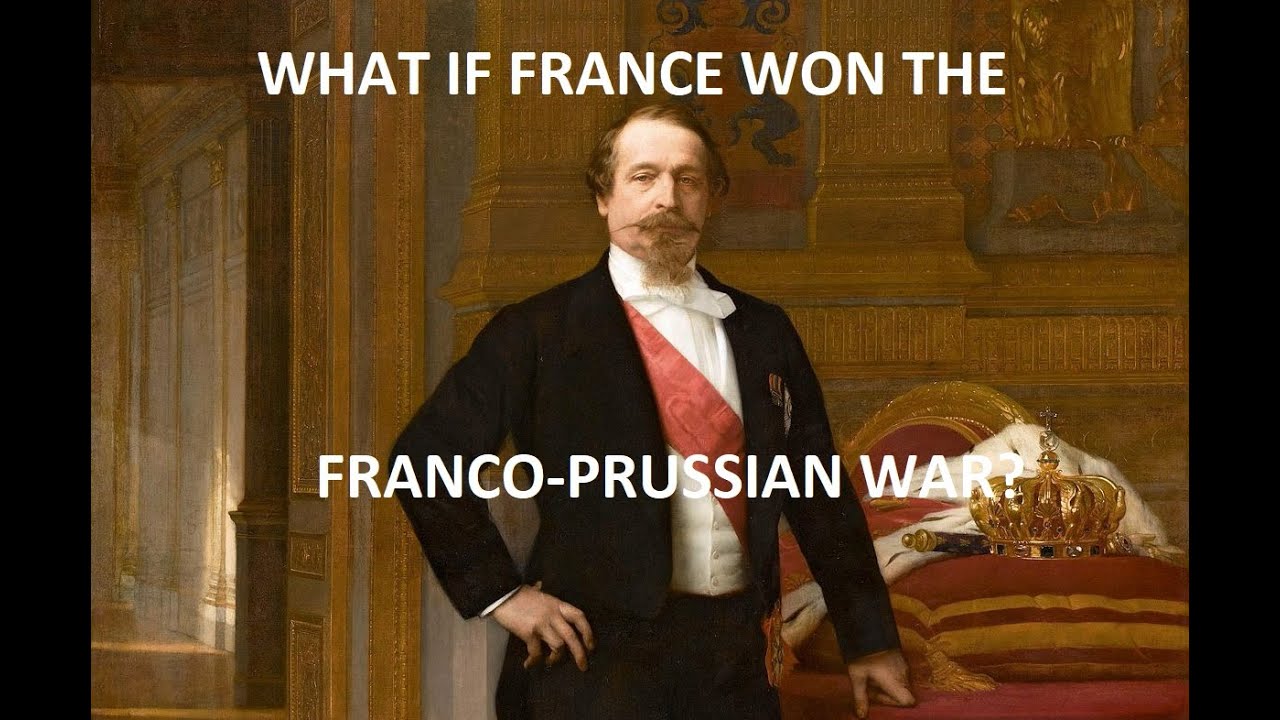 What If France Won The Franco-Prussian War?