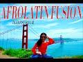 AfroLatin Fusion | House Mix | LIVE from Golden Gate Bridge, SF | Tiger Fist Ocular