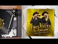 Enigma Norteño, Carin Leon - Tres Veces Te Engañé (Audio/En Vivo)