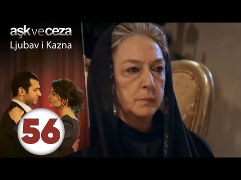 Ljubav i Kazna - Epizoda 56 (Aşk ve Ceza 56. Bölüm)