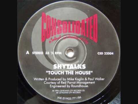 Shytalks — Shytalks - Touch The House