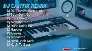 DJ CANTIK REMIX TERBARU FULL ALBUM DANZA KUDORO OI OI OI TIK TOK