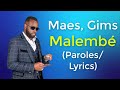 Maes ft. GIMS - Malembe (Paroles/Lyrics)