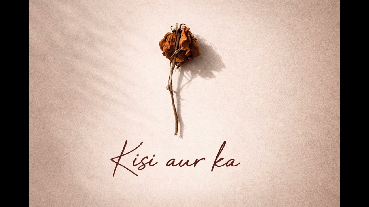 Kisi aur ka - Keshav  prod.