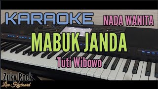 Karaoke || MABUK JANDA ||Tuty Wibowo (Remix)