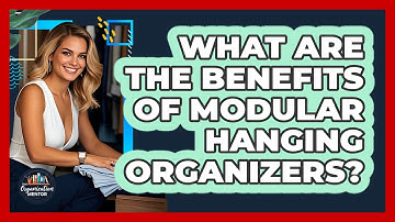 What Are The Benefits Of Modular Hanging Organizers? - Your Organization Mentor