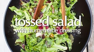 Tossed Salad with Homemade Dressing - Dinner Party Tonight