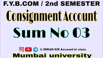 #Q3 #Consignmentaccounts  #2nd_semester  #fybcom #idol #introduction  #IMRAN SIR Account ki class