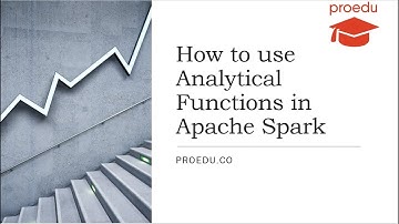 Analytical Functions in Spark | GROUP BY | ORDER BY | COUNT | MAX | MIN | AVG | SUM