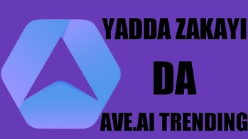 YÀDDA ZAKAYI AMFANI DA AVE.AI TRENDING