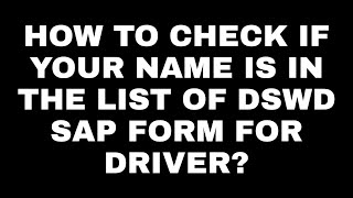 HOW TO CHECK IF YOUR NAME IS IN THE LIST OF DSWD SAP FORM FOR DRIVER screenshot 5