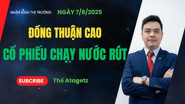 Đồng thuận cao - Cổ phiếu chạy nước rút - Ngày 7/8/2025- Thế Atagetz