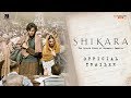 Shikara  official trailer   dir vidhu vinod chopra   7th february 2020