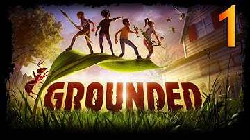 GROUNDED - Walkthrough Gameplay Part 1 - INTRO (FULL GAME)- Lets Play