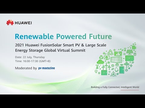 2021 Huawei FusionSolar Smart PV & Large Scale Energy Storage Global Virtual Summit