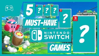 5 Nintendo Switch Games You NEED To Play!