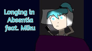 Longing in Absentia feat. Hatsune Miku (original song)