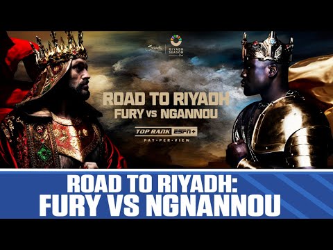 Road to Riyadh: Fury vs. Ngannou | Full Episode