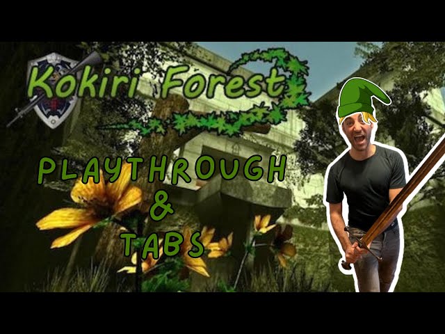 Kokiri Forest Play-through u0026 Tab class=