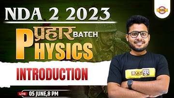 NDA 2 2023 PHYSICS CLASS | NDA 2023 | INTRODUCTION | NDA PHYSICS QUESTIONS | BY VIVEK SIR