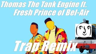 Thomas the fresh prince of bel-air [mashup trap mix] (mont3jim edit)