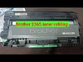 BROTHER toner refill Dr 2365 refiling.#brother #dr2365