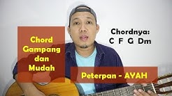 Chord Gampang dan Mudah - Peterpan AYAH - dari C Mayor TUTORIAL GITAR  - Durasi: 4:32. 