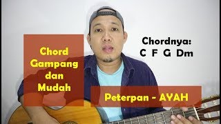 chord gampang dan mudah - peterpan ayah - dari c mayor tutorial gitar